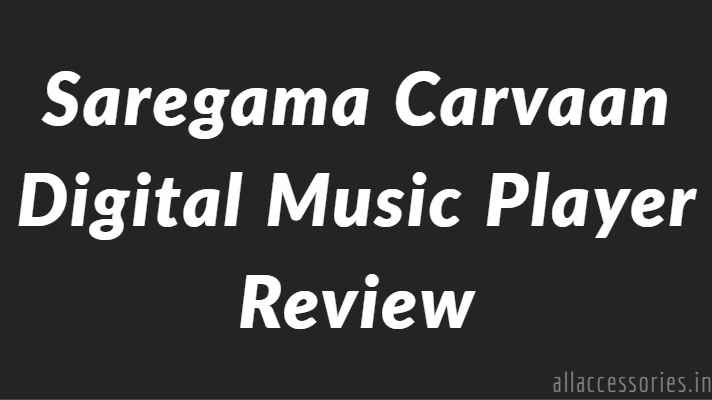 Saregama Carvaan Music Player Review