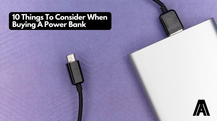 10 Things To Consider When Buying A Power Bank | Buying Guide