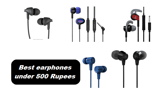 Best Earphones under 500 Rupees in India